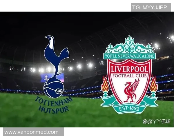 今晚英超焦点战利物浦主场迎战热刺期待精彩对决