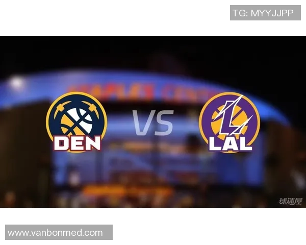 湖人对阵掘金季前赛精彩回顾视频全程播放与分析 湖人对阵掘金季前赛精彩回顾视频全程播放与分析