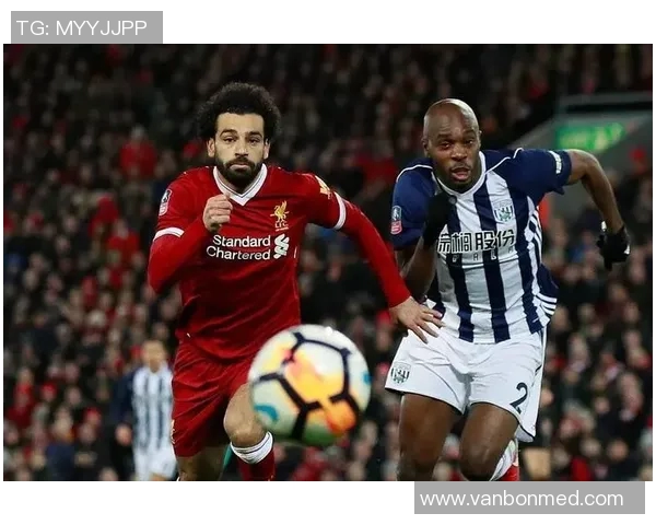 英超激战西布朗主场迎战强敌利物浦争夺三分精彩对决即将上演